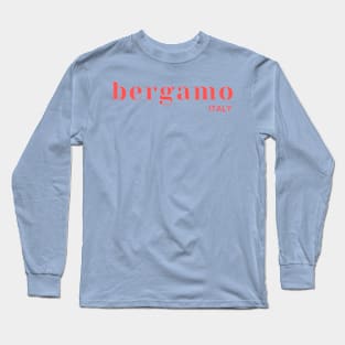 Bergamo Italy Long Sleeve T-Shirt